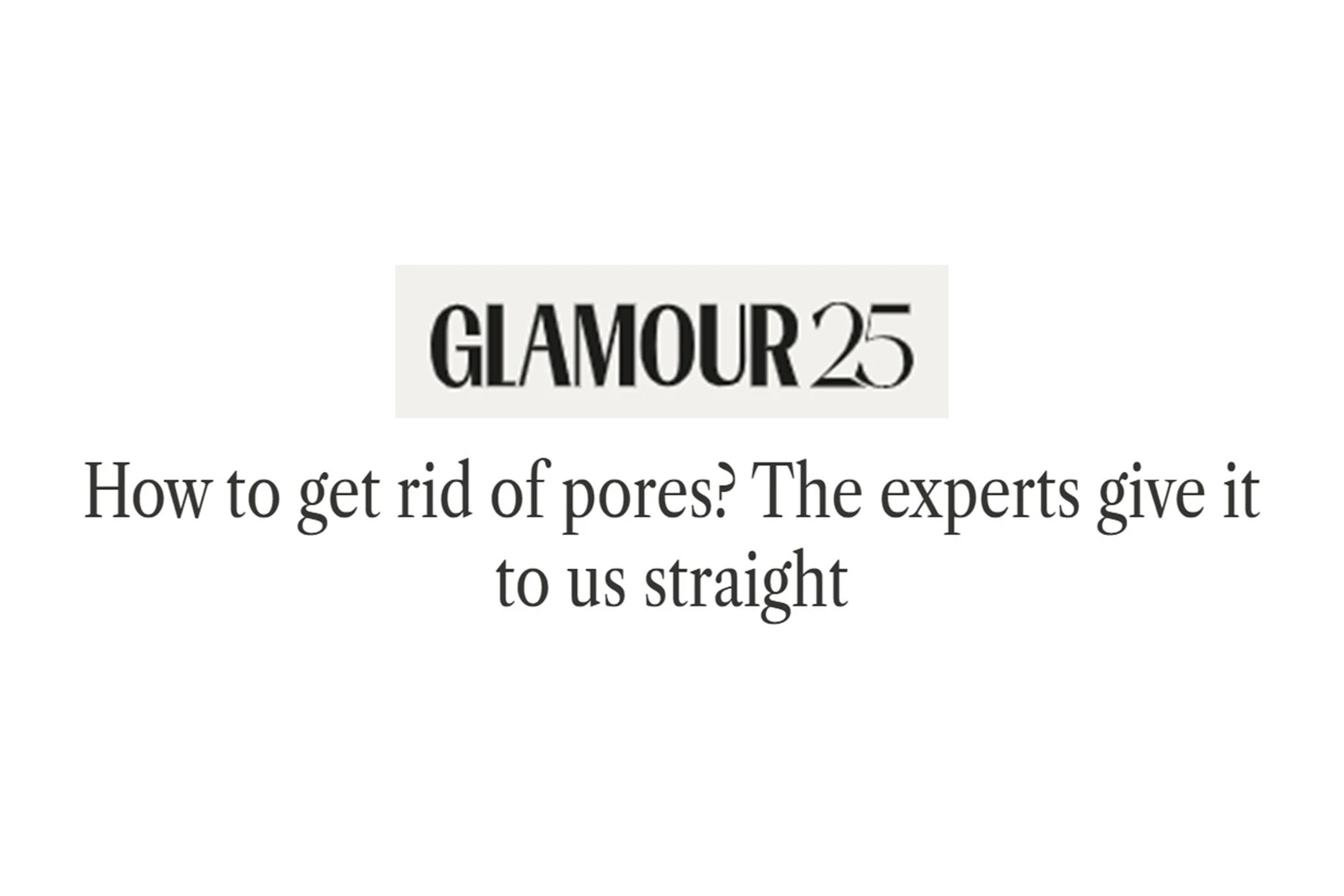 The Glamour masthead above the headline How to get rid of pores, The experts give it to us straight, the feature of 1 October 2026 quoting Dr Nina Bal
